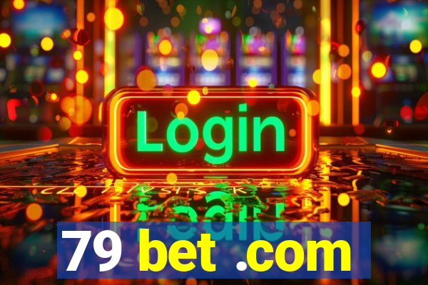 79 bet .com